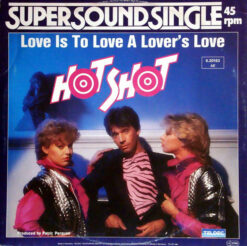 Hot Shot (2) - Love Is To Love A Lover's Love