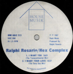 Ralphi Rosario / Hex Complexx / Quest (9) - I Want You / Escape From The Jungle