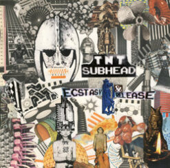 TNT Subhead - Ecstasy & Release