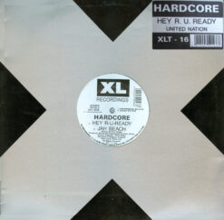 Hardcore - Hey R-U-Ready / United Nation