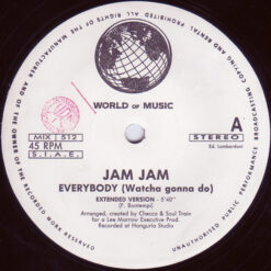 Jam Jam - Everybody (Watcha Gonna Do)