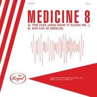 Medicine8 - The Flea ( And Now It Sucks Me...)