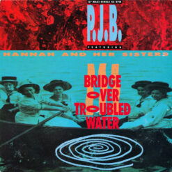 P.J.B.* Featuring Hannah And Her Sisters* - Bridge Over Troubled Water