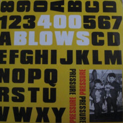400 Blows - Pressure
