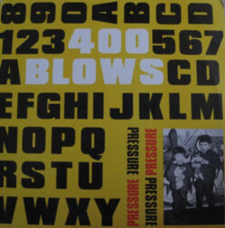 400 Blows - Pressure