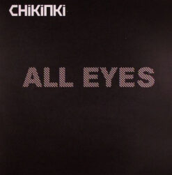 Chikinki - All Eyes
