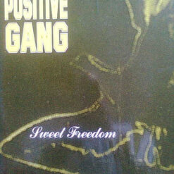 Positive Gang - Sweet Freedom