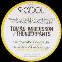 Tomas Andersson / Thunderpants - Livskvalitet / Pickadollen