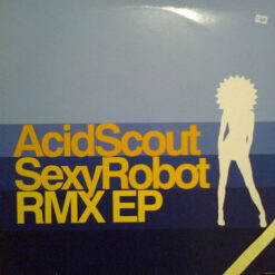 Acid Scout - Sexy Robot RMX EP