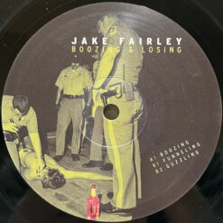 Jake Fairley - Boozing + Losing