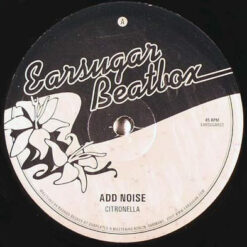Add Noise - Citronella / Jam Econo