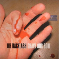 The Backlash - Shave Our Soul